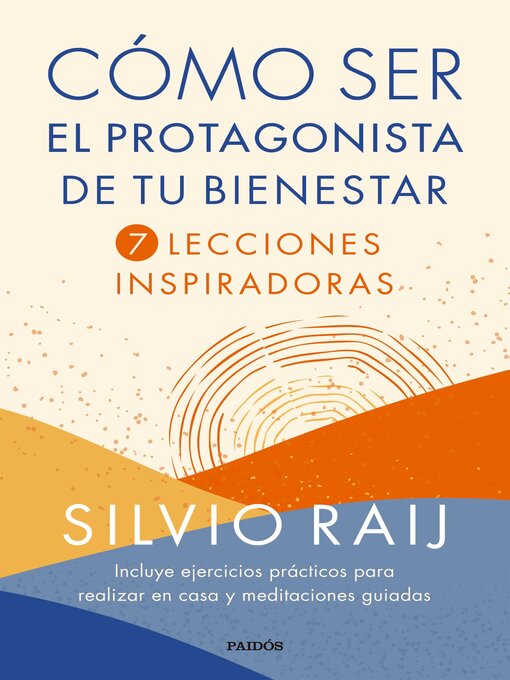 Title details for Cómo ser el protagonista de tu bienestar by Silvio Raij - Available